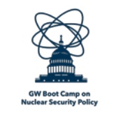 GW Nuclear Security Policy Boot Camp 2019