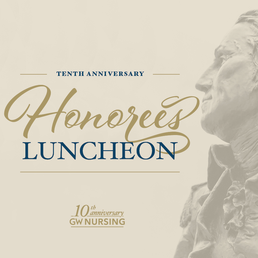 GW Nursing's 10th Anniversary Honoree Luncheon
