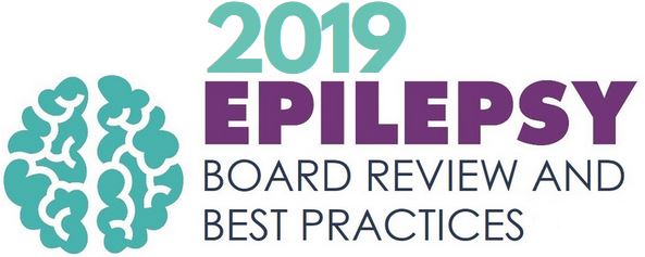 2019 Epilepsy Board Review and Best Practices Course